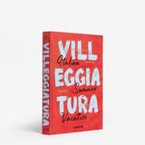 Villeggiatura: Italian Summer Vacation
